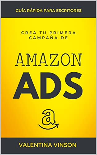 Crea tu primera campaña de Amazon Ads: Guía rápida para escritores