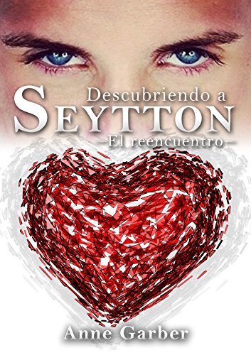 Descubriendo a Seytton: El reencuentro