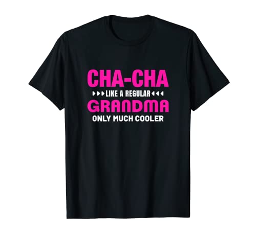 Divertido Cha-Cha Definición Como Un Regular Abuela Solo Enfriador Camiseta