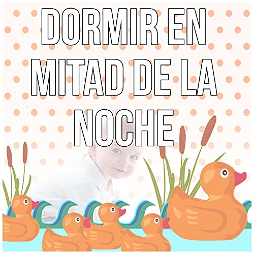 Dormir En Mitad de la Noche – Fondo la Música Instrumental, Canciones de Cuna para Niños, Mejores Canciones Infantiles, Música para Dulces Sueños