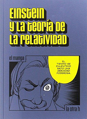 Einstein y la teoría de la relatividad: El manga: 0 (La otra h)