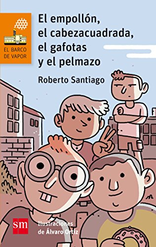 El empollón, el cabeza cuadrada, el gafotas y el pelmazo: 120 (El Barco de Vapor Naranja)