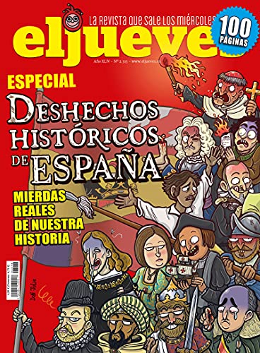 El Jueves # 2315 | Especial DESHECHOS HISTÓRICOS DE ESPAÑA