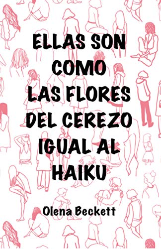 ELLAS SON COMO LAS FLORES DEL CEREZO IGUAL AL HAIKU: Poesía Japonesa. Haikus con Dibujos