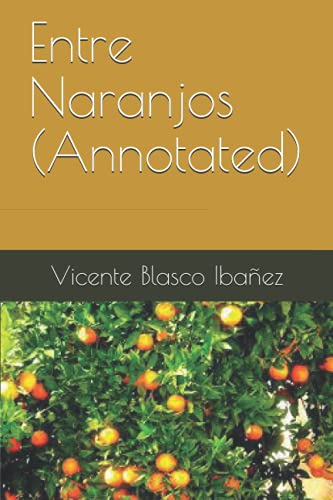 Entre Naranjos (Annotated)