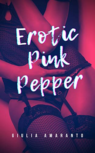 Erotic Pink Pepper (English Edition)