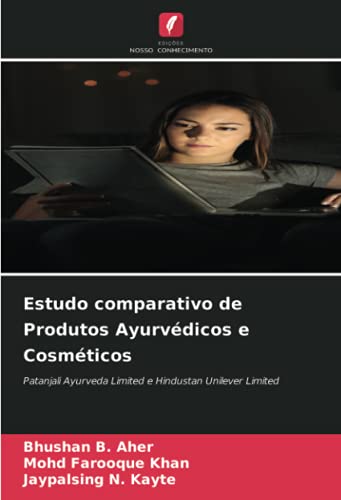 Estudo comparativo de Produtos Ayurvédicos e Cosméticos: Patanjali Ayurveda Limited e Hindustan Unilever Limited