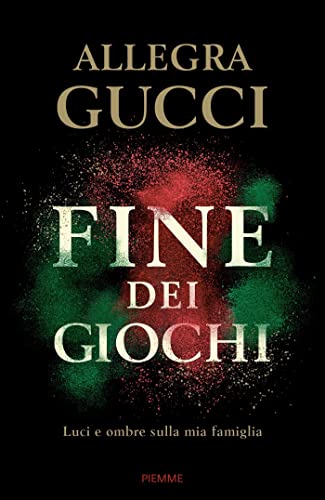 Fine dei giochi: Luci e ombre sulla mia famiglia (Italian Edition)