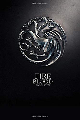 Fire and Blood. Targaryen.: Game of Thrones