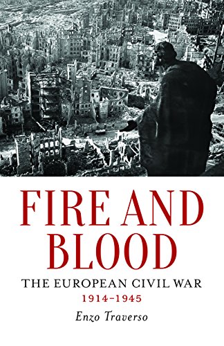 Fire and Blood: The European Civil War, 1914–1945 (English Edition)