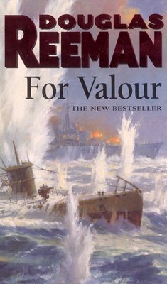 [For Valour] (By: Douglas Reeman) [published: July, 2001]