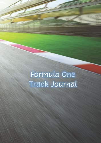 Formula One Track Journal: Past and present Formula One track journal | travel log book | race track travel journal | motor racing travel lovers: 1 (Motor Racing Journals and Planners)