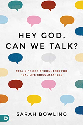 Hey God, Can We Talk?: Real-Life God Encounters for Real-Life Circumstances (English Edition)