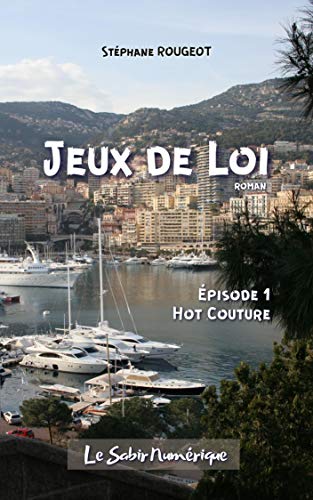 Hot couture (Jeux de Loi t. 1) (French Edition)