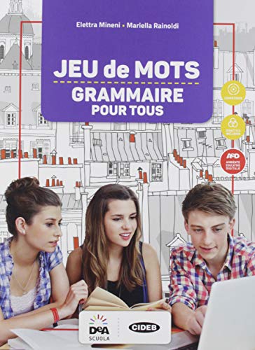 Jeu de mots essentiel. Edition vidéo. Livre de l'élève et cahier. Per la Scuola media. Con e-book. Con espansione online. Con 3 libri: Grammaire pour ... Con File audio per il download. Con DVD-ROM