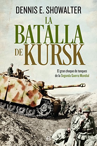 La batalla de Kursk (Historia del siglo XX)