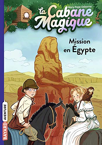 La cabane magique, Tome 46 : Mission en Égypte (French Edition)