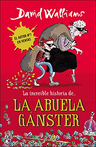 La increíble historia de... la abuela gánster (Colección David Walliams)