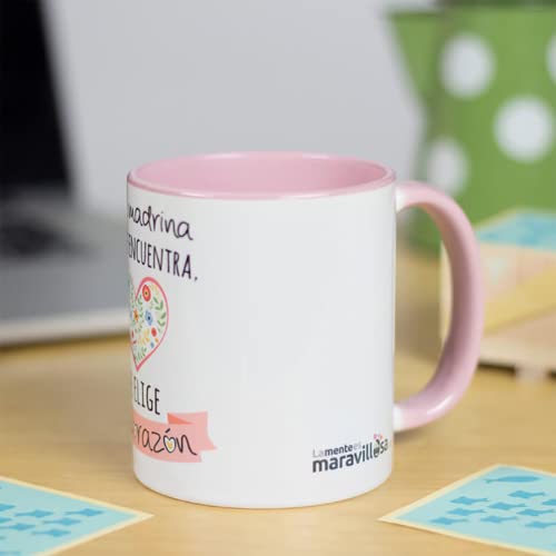 La mente es Maravillosa - Taza con Frase y Dibujo Divertido (Una Madrina no se Encuentra, se Elige con el corazón) Taza Regalo Madrina