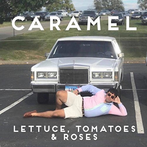 Lettuce, Tomatoes & Roses [Explicit]