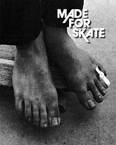 Made for Skate: 10th Anniversary Edition: The Illustrated History of Skateboard Footwear