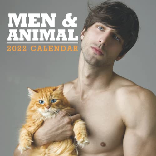 Men And Animal 2022 Calendar: Hot Guys January 2022 - December 2022 Square Monthly Calendars Mini Planner