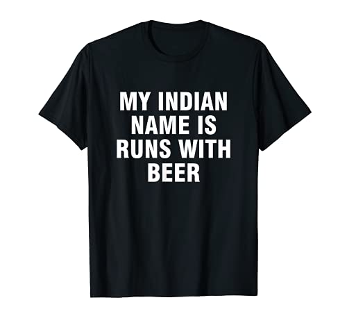 Mi nombre indio se ejecuta con cerveza Camiseta