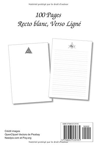 Mon Carnet d’études Maçonnique: Carnet de 100 pages Recto Blanc et Verso Ligné. Idéal pour noter vos recherches sur les symboles Maçonniques et le mythe d’Hiram (Bloc-notes Maçonnique)