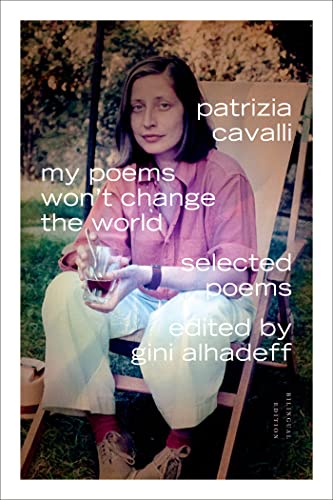 My Poems Won't Change the World: Selected Poems