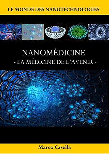 Nanomédicine - La médicine de l'avenir (French Edition)