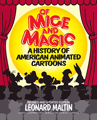 Of Mice and Magic: A History of American Animated Cartoons; Revised and Updated