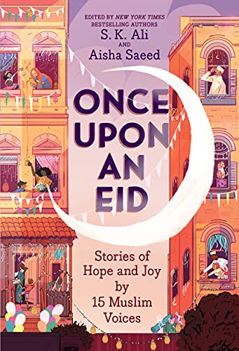 Once Upon an Eid: Stories of Hope and Joy by 15 Muslim Voices (English Edition)