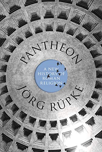 Pantheon: A New History of Roman Religion