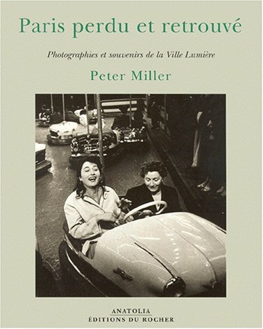 Paris perdu et retrouvé. Photographies et souvenirs de la Ville Lumière