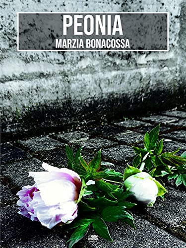 Peonia (Italian Edition)