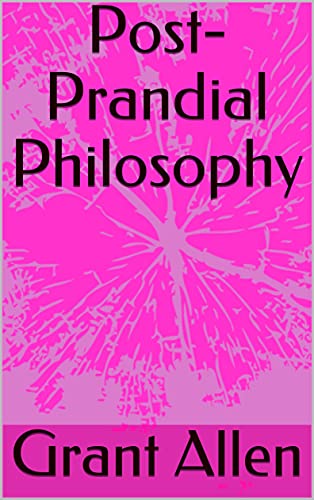 Post-Prandial Philosophy (English Edition)