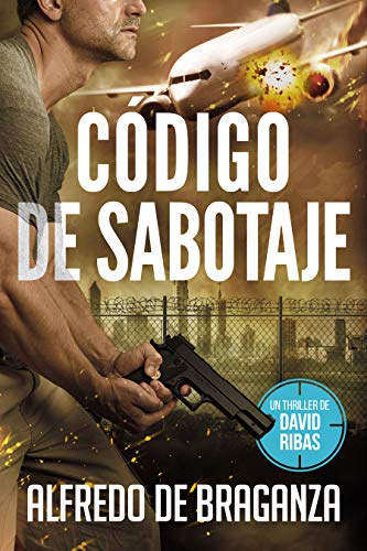 Serie David Ribas 9. Thriller. CÓDIGO DE SABOTAJE: espionaje y suspense (Thrillers en español)