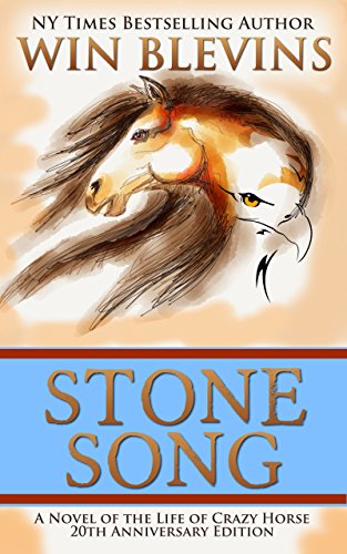 Stone Song: A Novel of the Life of Crazy Horse (Epic Adventures Book 13) (English Edition)