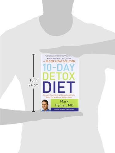 The Blood Sugar Solution 10-Day Detox Diet: Activate Your Body's Natural Ability to Burn Fat and Lose Weight Fast