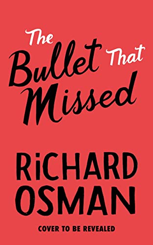 The Bullet that Missed: The Third Book in the Thursday Murder Club Mystery Series (English Edition)