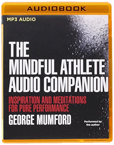 The Mindful Athlete Audio Companion