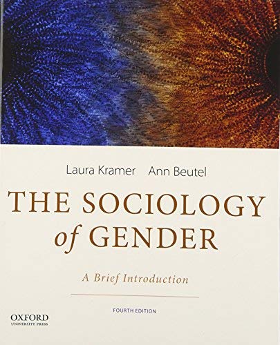 [The Sociology of Gender: A Brief Introduction] [Kramer, Professor Emerita of Sociology and Women's Studies Laura] [January, 2014]