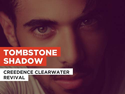 Tombstone Shadow al estilo de Creedence Clearwater Revival
