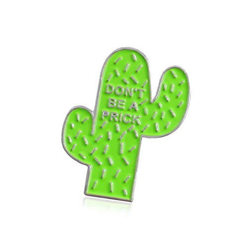 U-K Accesorios de Ropa Regalo Esmalte Broche Pin Insignia Don 'T Be A Prick CactusProcesamiento de Prendas de Vestir