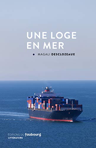 Une loge en mer (French Edition)